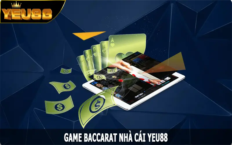 Baccarat – Tìm Hiểu Luật Cơ Bản Và Cách Đặt Cược Tại Yeu88