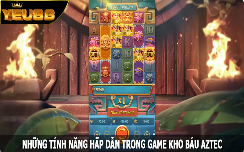 Những tính năng hấp dẫn trong game kho báu AZTEC sở hữu