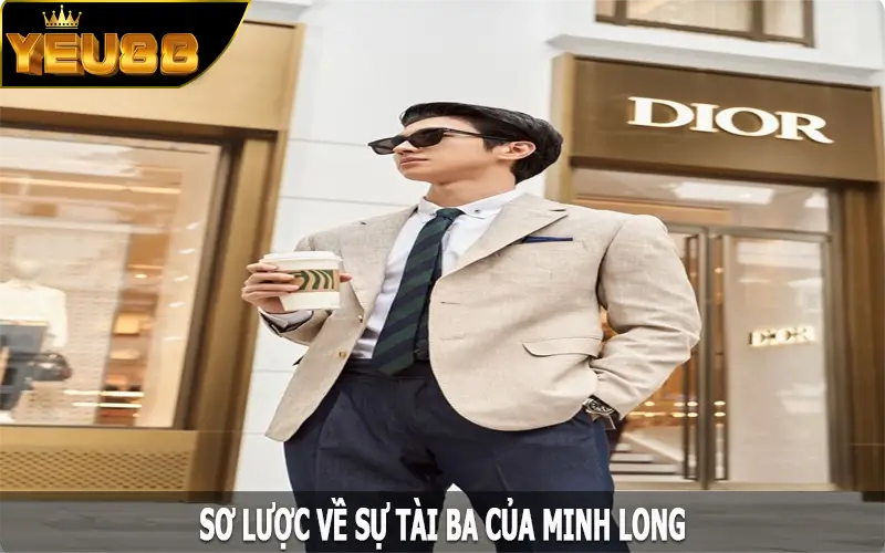 Sơ lược về sự tài ba của CEO Minh Long