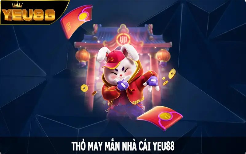 Thỏ May Mắn – Siêu Phẩm Nổ Hũ Đỉnh Cao Tại Nhà Cái Yeu88