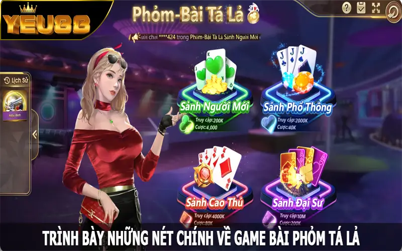 Trình bày những nét chính về game bài phỏm tá lả