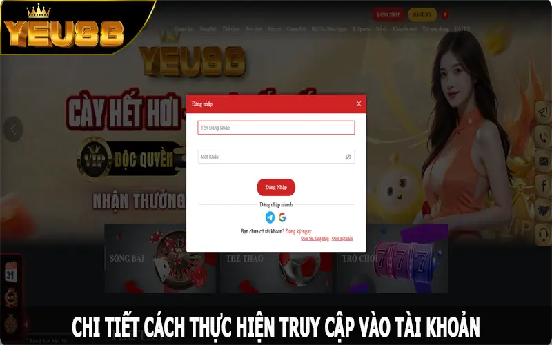 Chi tiết cách thực hiện truy cập vào tài khoản cá cược Yeu88