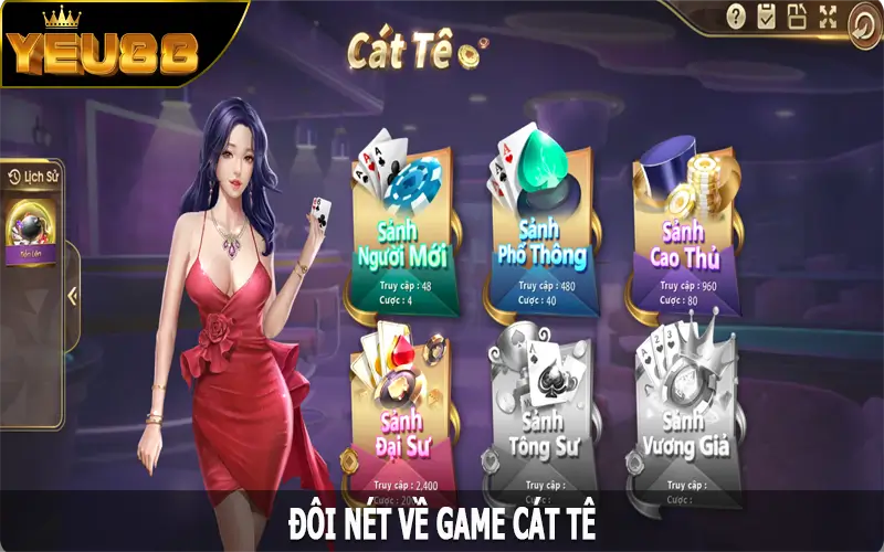 Đôi nét về game Cát tê