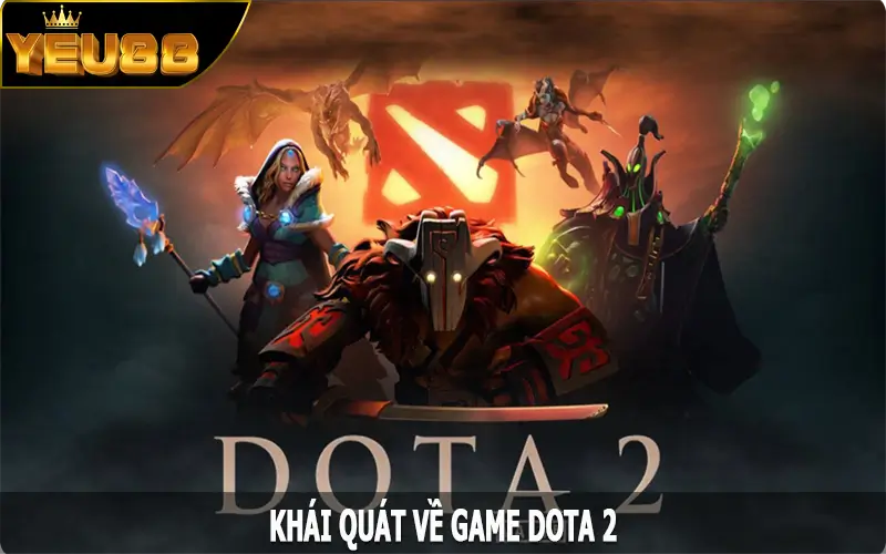 Khái quát về game Dota 2