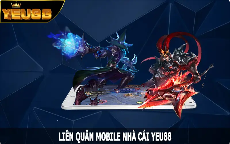 Liên Quân Mobile – Trải Nghiệm Esports Đình Đám Tại Yeu88