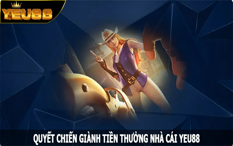 Quyết Chiến Giành Tiền Thưởng – Slot Nổ Hũ Cực Hot Tại Yeu88