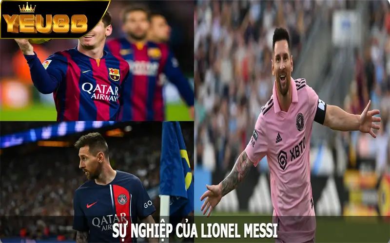 Sự nghiệp của Lionel Messi qua từng giai đoạn phát triển